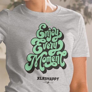Enjoy Every Moment - Wellness or yoga t-shirt