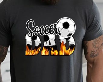 Soccer Dad T-Shirt, Soccer Dad Shirt, Soccer Game Day Tee, Soccer Dad Gift, Cool Soccer Dad Tee, Funny Soccer Dad Gift