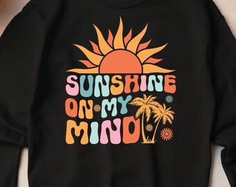 Sunshine In My Mind Sweatshirt, Sunshine Sweathirts, Sunflower Hoodie, Inspirational Hoodies, Love Sweat, Sun Tees, Summer Tee, Gift
