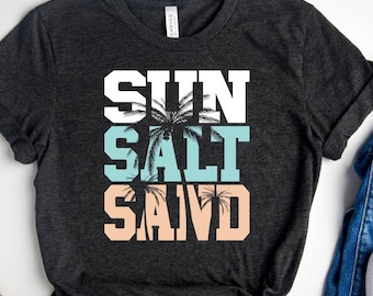 Sun Salt Sand Shirt, Summer Vacation Shirt,Sun Salt Sand Tshirt,Funny Summer Tee,Summer Vibes Shirt,Holiday Shirt,Beach Shirt, Beach Life
