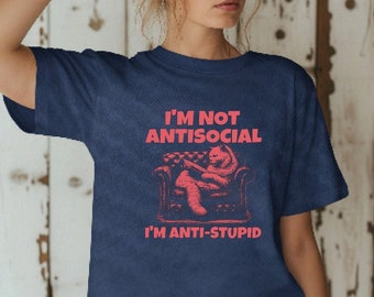 Comfort Colors I'm Not Antisocial, I'm Anti-Stupid Shirt, Cat Shirt, Gift for women, Gift for her, Mom Gifts, Birthday Gift, Women Shirt