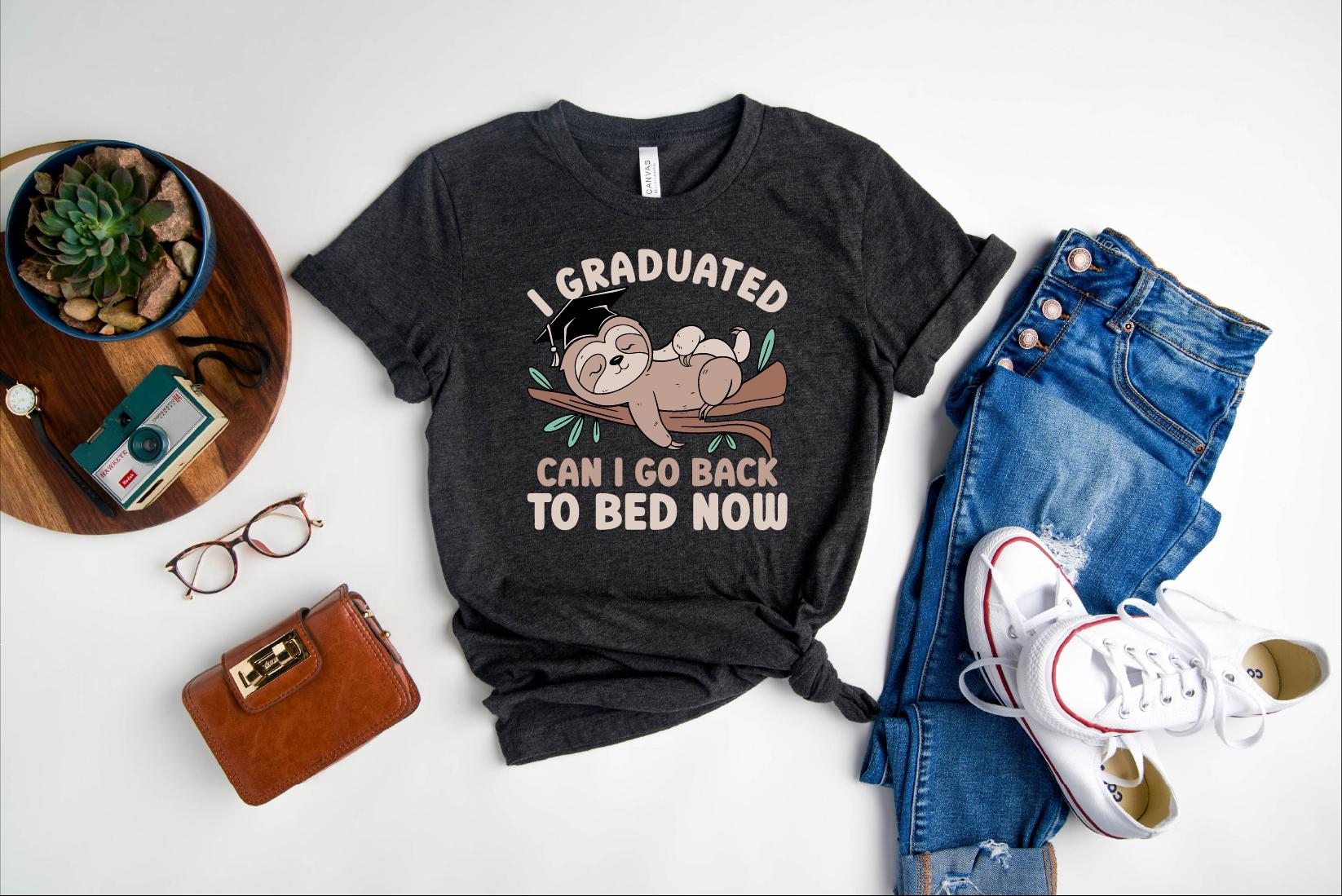 Funny Graduation Shirt, I Graduated Can I Go Back to Bed Now ...