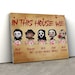 In This House We Love Family Canvas, Halloween Canvas, Horror Movie Canvas, Horror Halloween  - Canvas Prints, Wall Art Canvas, Gift Canvas 