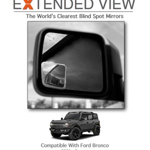 Custom Blind Spot Mirrors- Compatible with 2021-2023 Ford Bronco | 6th Generation Ford Bronco | NXTGEN Extended View Blind Spot Mirrors