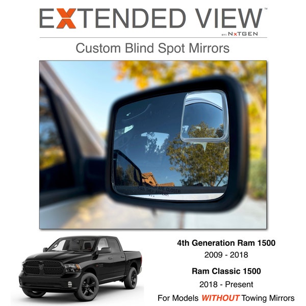 Custom Blind Spot Mirrors - Compatible With 2009- Present 4th Gen Ram & Ram Classic 1500 non-towing mirrors | NXTGEN Extended View (2 Pack)