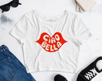 Ciao Bella Women’s Crop Tee - Hand drawn lettering on bold red kiss