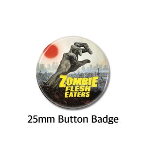 Zombie flesh eaters classic movie poster 25mm button badge