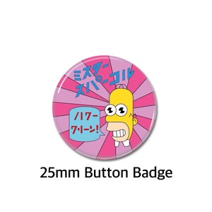 Mr Sparkles Homer Simpson Funny Button Badge 25mm
