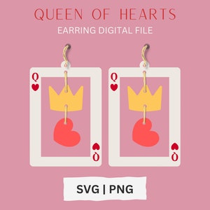 May include: Two Queen of Hearts earrings. Each earring is a playing card shape with a gold crown, a red heart, and the letter "Q" and a heart symbol. The text "QUEEN OF HEARTS" and "EARRING DIGITAL FILE" are at the top.