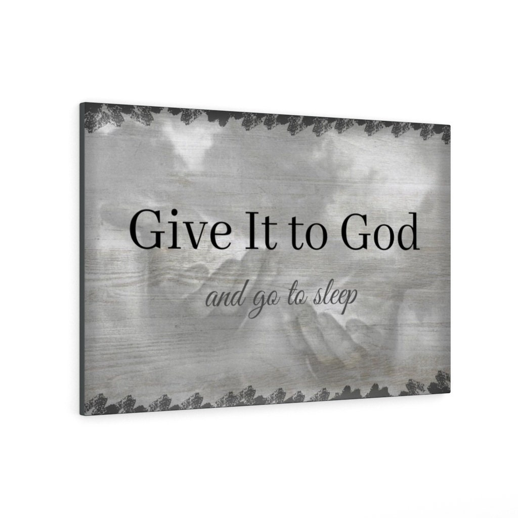 Give It to God and Go to Sleep | Over the Bed Master Bedroom Signs | Canvas Wall Hanging | Above Bed Wall Decor