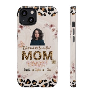 Blessed to Be Called Mom | Momma | Your Photo | Custom Design Phone Cover | Protective iPhone or Samsung Cases