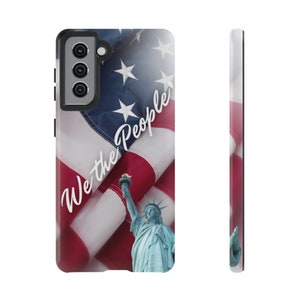 We The People | USA Patriotic Saying | Custom Design Phone Cover | Protective iPhone or Samsung Cases