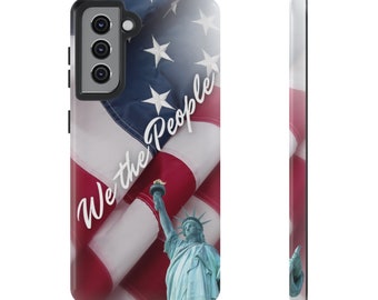 We The People | USA Patriotic Saying | Custom Design Phone Cover | Protective iPhone or Samsung Cases