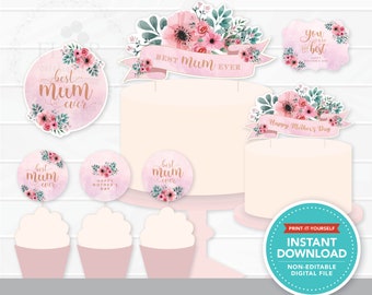 Mother's Day Cake & Cupcake Toppers INSTANT DOWNLOAD Pink Flower Cake Topper,  Best Mum Ever Cake Decoration