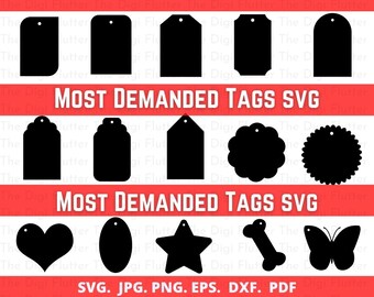 May include: A set of 10 black and white SVG cut files for tags. The tags include a variety of shapes, including circles, stars, hearts, and bones. The text "MOST DEMANDED TAGS SVG" appears twice on the image.