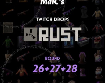 Rust Twitch drops 26 + 27 + 28 ROUNDs  48/48 unique skins