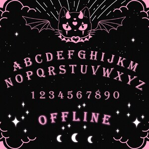 May include: A black and pink Ouija board with a cat illustration and the words "YES", "NO", and "OFFLINE".