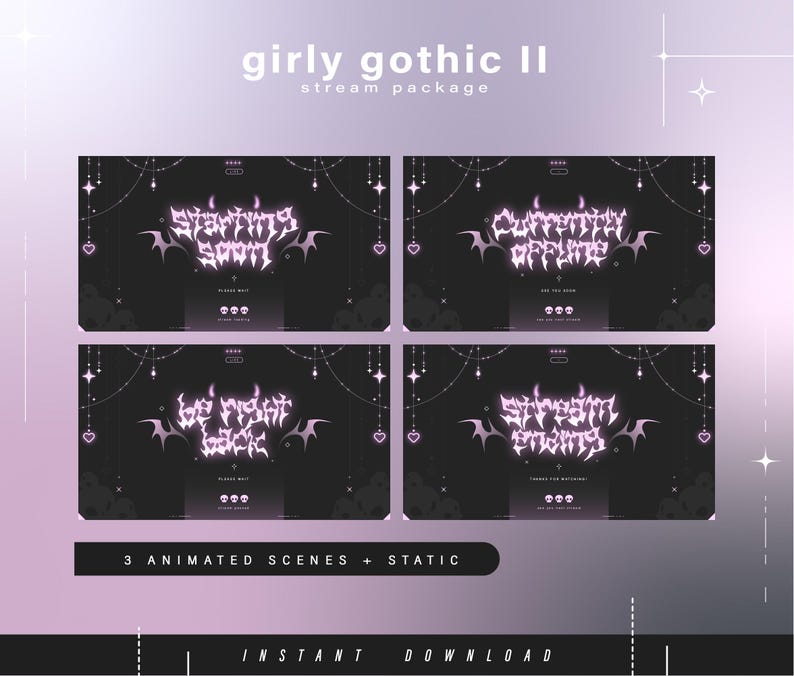 May include: A digital stream package with a girly gothic theme. The design features four dark gray screens with pink accents, decorative bats, and text that reads "Starting Soon", "Offline", "Be Right Back", and "Stream Ending". The package includes 3 animated scenes and static elements.