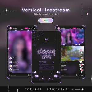 May include: A digital overlay set for vertical livestreams featuring a dark theme with purple accents, star and butterfly motifs, and the text "Vertical livestream," "Girly gothic iv," "P 2 U," "starting soon," and "INSTANT DOWNLOAD."