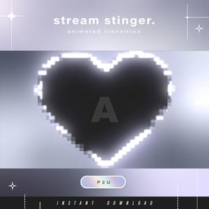 May include: A digital graphic with a pixelated heart shape outlined in white, with the letter "A" in the center. The words "stream stinger" and "animated transition" are at the top. The bottom reads "instant download" and "P2U".