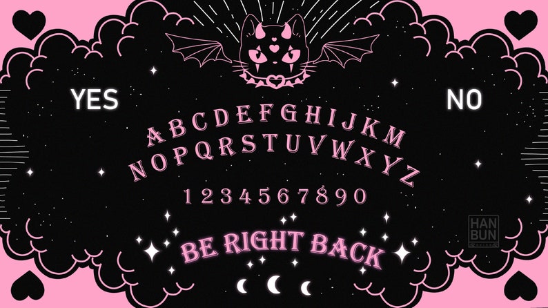 May include: A black and pink Ouija board with a cat illustration and the words "YES", "NO", and "BE RIGHT BACK".