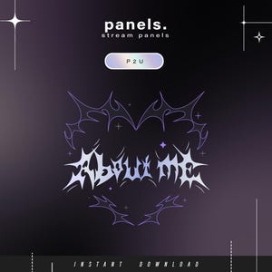 May include: A digital graphic with the text "About Me" in a stylized font, surrounded by a heart-shaped design with spiky edges. The background is a gradient of dark purple and black, with the words "panels. stream panels" at the top.