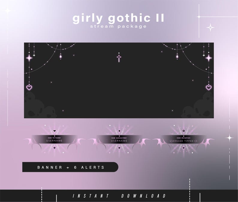 May include: A digital stream package titled "girly gothic II" with a dark background and pink accents. The design includes a banner, alerts, and decorative elements like hearts, stars, and skulls. The text "INSTANT DOWNLOAD" is at the bottom.