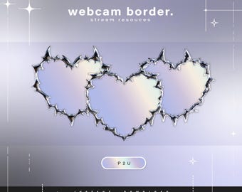 May include: Three silver heart-shaped frames with a jagged edge, against a light purple background. The text "webcam border." and "stream resources" is at the top of the image. The text "P2U" is in a button at the bottom of the image.