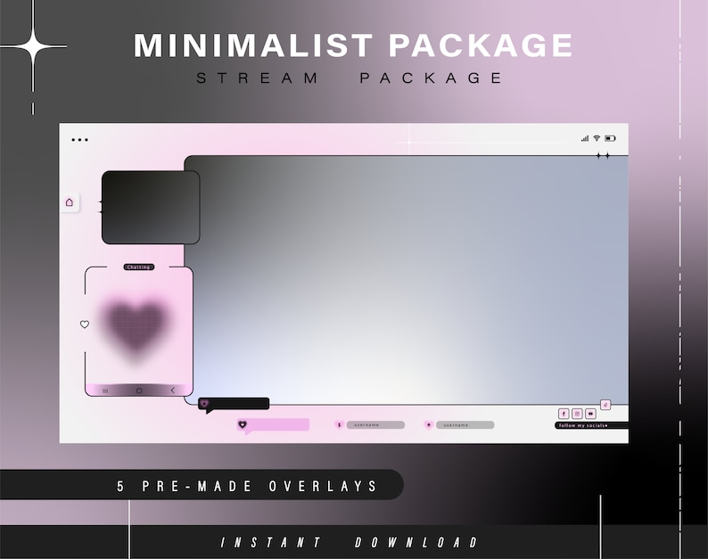 K&ouml;nnte beinhalten: Ein minimalistisches Stream-Paket-Overlay mit einem rosa Herzen und einem grauen Hintergrund. Das Overlay enth&auml;lt ein Chat-Feld, einen Follow-Button und einen Spenden-Button. Der Text "MINIMALIST PACKAGE" und "STREAM PACKAGE" wird oben im Bild angezeigt. Der Text "5 PRE-MADE OVERLAYS" und "INSTANT DOWNLOAD" wird unten im Bild angezeigt.