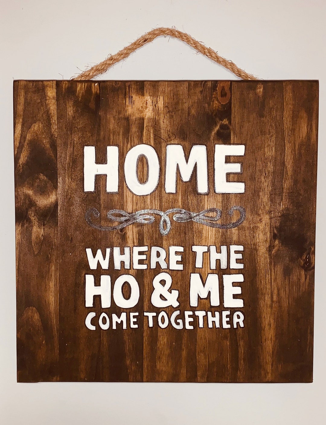 HOME Where the HO&ME Come Together Wood Plaque Sign/funny Wall Etsy