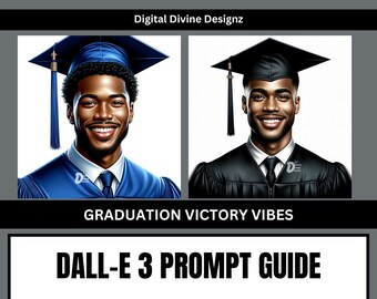 DALL-E3 & ChatGPT | Graduation Victory Vibes | Graduation Prompts | Ai Prompt Guide | Class of 2024 | PDF