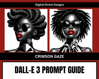 ChatGPT Dall-E3 Crimson Gaze Prompt Guide | Ai Prompt Guide | African American Ai Art | Red Lipstick Art | PDF