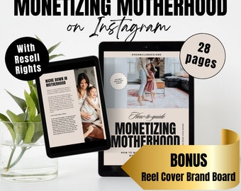 Monetizing Motherhood on Instagram Guide with Master Resell Rights MRR and Private Label Rights PLR Guide for SAHM Working Mom Done For You