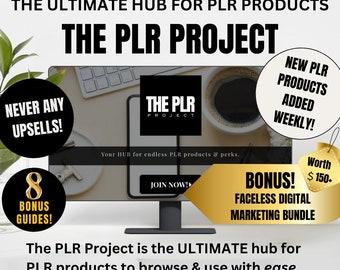 The PLR Project Hub for PLR Products Digital Marketing Done For You Products with Master Resell Rights MRR Private Label Rights