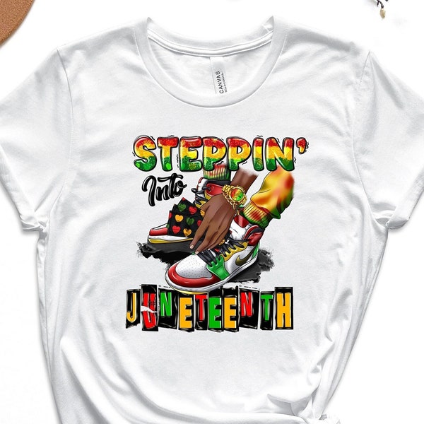 Steppin' Into Juneteenth Shirt, Black Lives Matter Shirt, Human Rights Shirt, Black History Month Shirt, Equality Tee, African American Tee