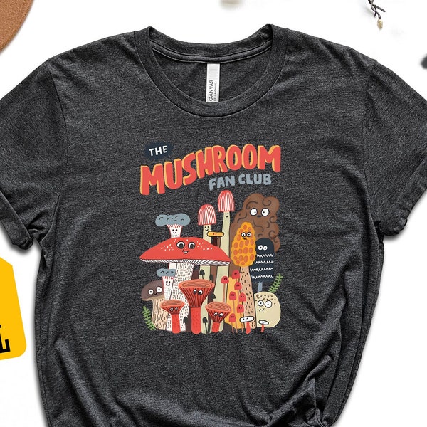 The Mushroom Fan Club Shirt, Magic Mushroom Shirt, Botanical Shirt, Vintage Mushroom Shirt, Aesthetic Shirt, Nature Lover Shirt, Plant Shirt