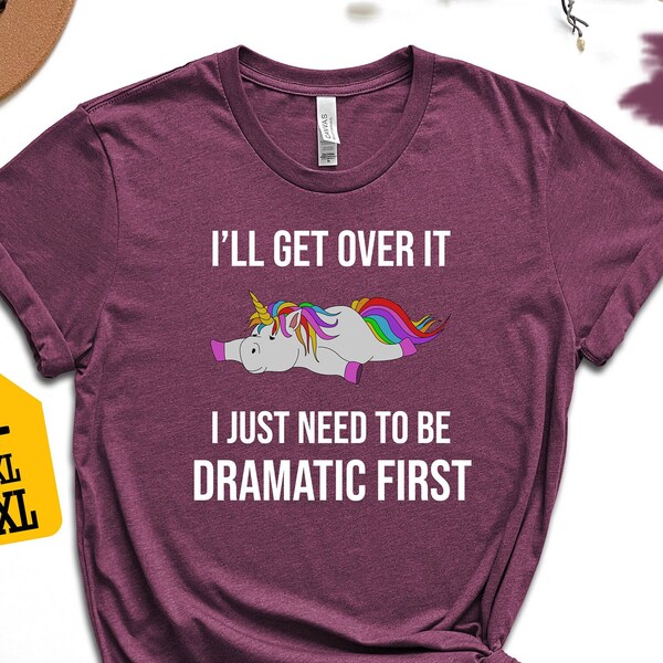 Ill Get Over It I Just Need to Be Dramatic First - Etsy