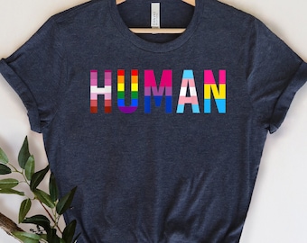 Human Shirt,  Pride Shirt, LGBTQ T-shirt, Equality Shirt, LGBTQ Pride Shirt, Pride T-shirt, BLM Shirt