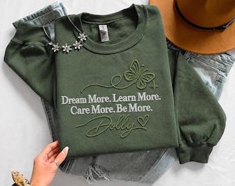 Embroidered RIP Dolly Parton Sweatshirt, Dream More Learn More Embroidered Sweatshirt, Dolly Quote Pullover, Country Music Memorial Gift