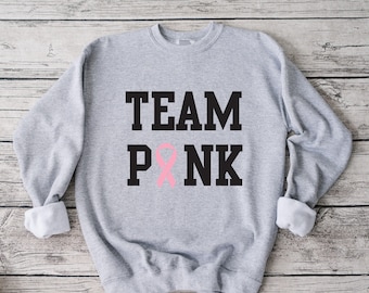 Team Pink Sweatshirt, Breast Cancer Sweatshirt, Cancer Support Sweatshirt, Cancer Awareness Sweatshirt, Pink Ribbon Sweatshirt