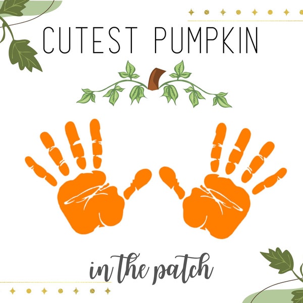 Cutest Pumpkin in the Patch l Grandchild, Child, Toddler, Baby l October, Fall Pumpkin l Daycare, Preschool Handprint, Footprint Craft Gift