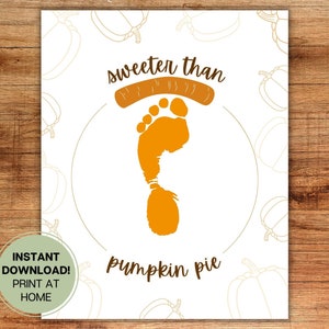 Sweeter Than Pumpkin Pie l Grandchild, Child, Toddler, Kid, Fall Foot print l Thanksgiving l Instant Digital Download Craft 8x10 A4