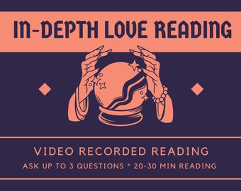 In-Depth Love Reading: 20-30 Min Tarot & Oracle Reading | Video Reading Sent Via Etsy Message | Love Romance Psyhcic Reading