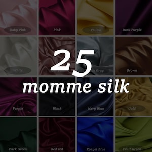 May include: A chart showing 16 different colors of silk fabric, each with a label. The colors are: Baby Pink, Pink, Yellow, Dark Purple, White, Rose Pink, Blue Gray, Brown, Purple, Black, Navy Blue, Gold, Dark Green, Red Red, Royal Blue, and Fruit Green. The chart is labeled "25 momme silk".