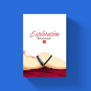 Peut inclure: Une couverture de livre blanche avec le texte "Exploration #Kinktober" en écriture cursive noire. La couverture présente également un carré rouge avec le texte "Baka Bazi" en blanc. La couverture du livre présente également un dessin d'une jambe et d'une cuisse d'une personne portant des sous-vêtements à motifs floraux noirs avec le texte "ONRISAFE" sur le côté.