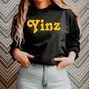 Yinz Sweatshirt, Pittsburgh Sweatshirt, Yinzer, Yinz, Pittsburgh Shirt, Pittsburgh Hoodie, Pittsburgh Crewneck, Yinz Crewneck, The Burgh