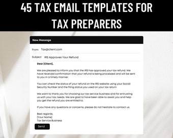 May include: Image of a tax email template with the subject line "IRS Approves Your Refund." The email is addressed to a client and informs them that their tax refund has been approved. The email includes a "Send" button.