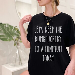 Funny Sarcastic PNG File: Dumbfuckery Minimum (Instant Download) image 3