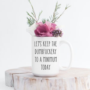 Funny Sarcastic PNG File: Dumbfuckery Minimum (Instant Download) image 2