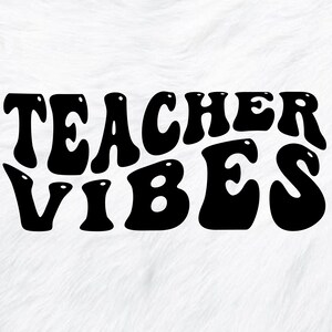 Teacher Vibes SVG+PNG, Digital Cut File, Teacher Groovy SVG Design ...